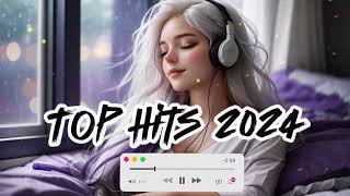 Top Music Hits 2024 playlist Trending music 2024 Slow music for relaxing sleep konten10 [upl. by Lock]