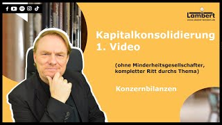 Kapitalkonsolidierung ohne Minderheitsgesellschafter kompletter Ritt durchs Thema  1 Video [upl. by Boyd]