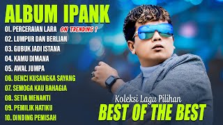 PERCERAIAN LARA  IPANK FULL ALBUM TERBAIK LIRIK  LUMPUR DAN BERLIAN  LAGU MELAYU TERBARU 2024 [upl. by Hadden]