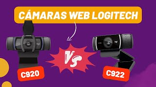 CÁMARA C920 vs C922 LOGITECH  ¿Cuál es MEJOR [upl. by Yerhpmuh]