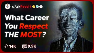 What Profession You Have the Most Respect For  Reddit Stories [upl. by Teyut215]