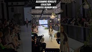 Alessandro Borelli CollectionEmirates Fashion Week Dubai UAE [upl. by Natye784]