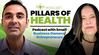 PILLARS OF HEALTH Podcast with Small Business OwnersEntrepreneurs [upl. by Delphine]