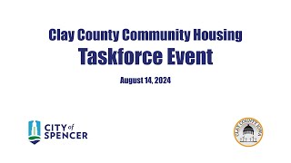 Clay County Community Housing Taskforce Event  August 14 2024 [upl. by Onofredo]