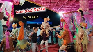 Rambani pahadi culture  Dolkhi or Bansari Pa dance Rambani  beautiful wedding dance [upl. by Virgina]