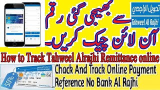 How To Trace  Track Your Payments  Cash Status Tahweel Al Rajhi Remittance Tracker [upl. by Ahsenod282]