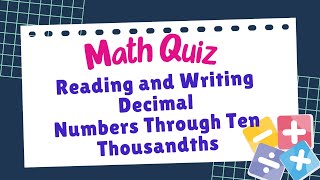 MATH QUIZ  QUARTER 2 MATH 5 WEEK 1 READING AND WRITING DECIMAL NUMBERS THROUGH TEN THOUSANDTHS [upl. by Volnay]