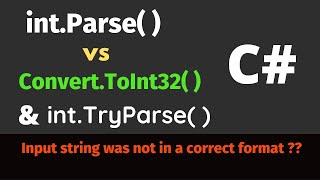 IntParse   vs ConvertInt32  and IntTryParse in C  Input String was not in a correct format [upl. by Keily812]