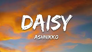 Ashnikko  Daisy Lyrics [upl. by Grassi]