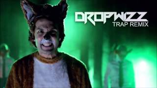 Ylvis  What Does The Fox Say Dropwizz Trap Remix [upl. by Ninos]