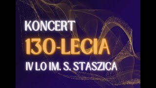 Koncert z okazji 130 lat IV LO imStanisława Staszica w Soscnowcu [upl. by Nicki173]