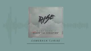 Comebackt  Rise Audio Video [upl. by Arnelle]