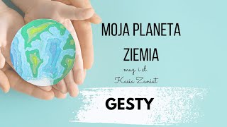 Moja Planeta Ziemia  GESTY  piosenka na Dzień Ziemi muzykat [upl. by Ahsiatal]