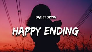 Bailey Spinn  happy ending Lyrics [upl. by Nagirrek]