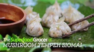 Mushroom Tempeh Vegan Siomai Recipe  The Superfood Grocer [upl. by Arodoeht]