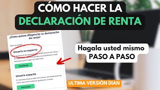 Como hacer MI DECLARACIÓN DE RENTA 2023 Colombia PASO A PASO  Ultima versión DIAN actualizada [upl. by Mittel]