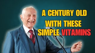 He Turned a 100 Having These SIMPLE Vitamins  Dr John Scharffenberg Harvard [upl. by Alekal]