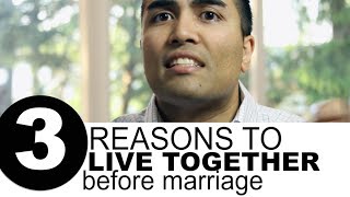 3 Reasons to Live Together Before Marriage [upl. by Cinomod370]