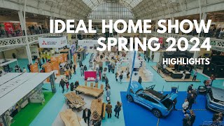 Ideal Home Show Spring 2024 Highlights [upl. by Sherrie]