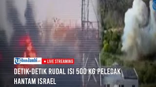 🔴Detikdetik Rudal Isi 500 Kg Peledak Hantam Israel [upl. by Gnof]