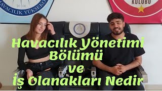 Havacılık Yönetimi Bölümü Nedir ve İş Olanakları Nelerdir [upl. by Levania385]