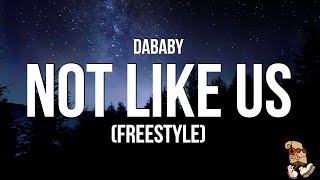 DaBaby  NOT LIKE US FREESTYLE Lyrics [upl. by Ereynihc]