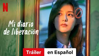 Mi diario de liberación Temporada 1  Tráiler en Español  Netflix [upl. by Harlin]