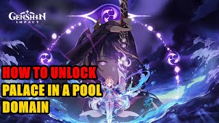 How to Unlock Palace in a Pool Domain Genshin Impact [upl. by Combs]