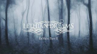 Lethian Dreams  EnVain Part II [upl. by Emile577]