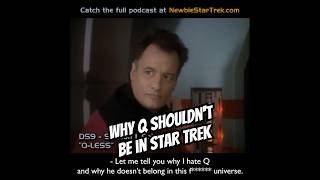 Why Q shouldnt be in Star Trek [upl. by Neelik]