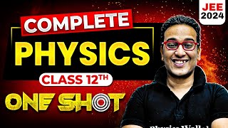 Complete Class 12th PHYSICS in 1 Shot  Maha Revision  JEE Main 2024 [upl. by Olnek]