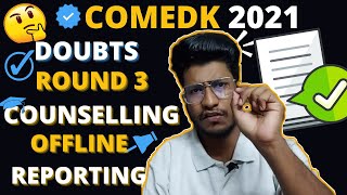 COMEDK 2021  Round 3 Counselling  Offline Reporting in college in COMEDK Colleges [upl. by Arracahs549]