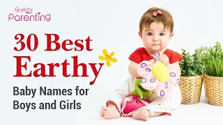 30 Beautiful Earthy Baby Names for Boys and Girls [upl. by Arriec]