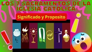 Los 7 sacramentos de la iglesia catolica significado y proposito [upl. by Snej]