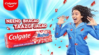 Colgate MaxFresh Neend Bhagao Taazgi Jagao [upl. by Aneelahs]