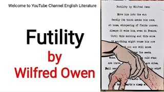 Futility by Wilfred Owen critical summary and line by line analysis in UrduHindi [upl. by Meece]