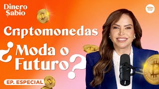 CRIPTOMONEDAS ¿Moda o Futuro  Episodio Especial [upl. by Barrington]