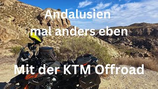 Andalusien mal anders eben quotMit der KTM Offroadquot Freiheit pur wo gibt es das noch [upl. by Moran]