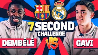 ⏱️ 7 SECOND CHALLENGE  DEMBÉLÉ vs GAVI  EL CLÁSICO EDITION [upl. by Macmahon]