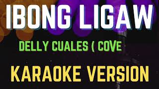 IBONG LIGAW  Delly Cuales  Cover  New Karaoke Version [upl. by Ginny768]