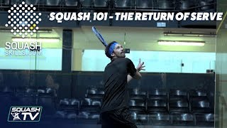 Squash 101  How To Return The Serve Better [upl. by Zetram242]