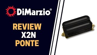 Review  Captador DiMarzio X2N DP102 Ponte [upl. by Niabi]