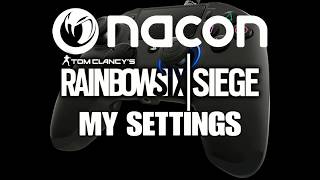 My Nacon Revolution Pro Controller Settings  Rainbow Six Siege Console 220717 [upl. by Orban115]