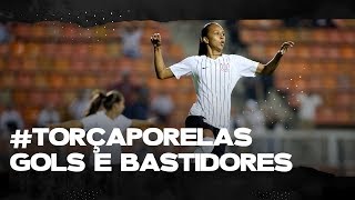 AS MINAS DERAM UM SHOW NO PACAEMBU  CORINTHIANS 3X1 IRANDUBA  BRASILEIRÃO 2019 [upl. by Aluap]