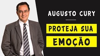 3 Técnicas do AUGUSTO CURY Para Ser Feliz  GESTÃO DA EMOÇÃO [upl. by China747]