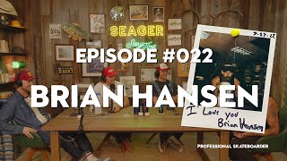 Seager Storytime  Ep 22  Brian Hansen in the Cabin [upl. by Irmine]