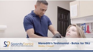 Merediths Testimonial  Botox for TMJ  Serenity Dental  Wesley Chapel FL [upl. by Marv]