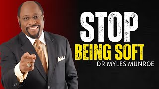 Control Your Emotions  Stop Being Soft  Myles Munroe Motivation Speech [upl. by Rosalinda]