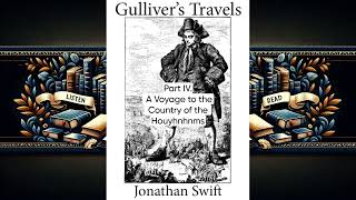 Gullivers Travels  Part IV A Voyage to the Country of the Houyhnhnms  Audiobook Full Length [upl. by Lindgren]