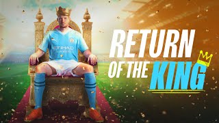 KEVIN DE BRUYNE  RETURN OF THE KING  Documentary [upl. by Argent]